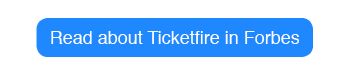 Read about TicketFire on Forbes